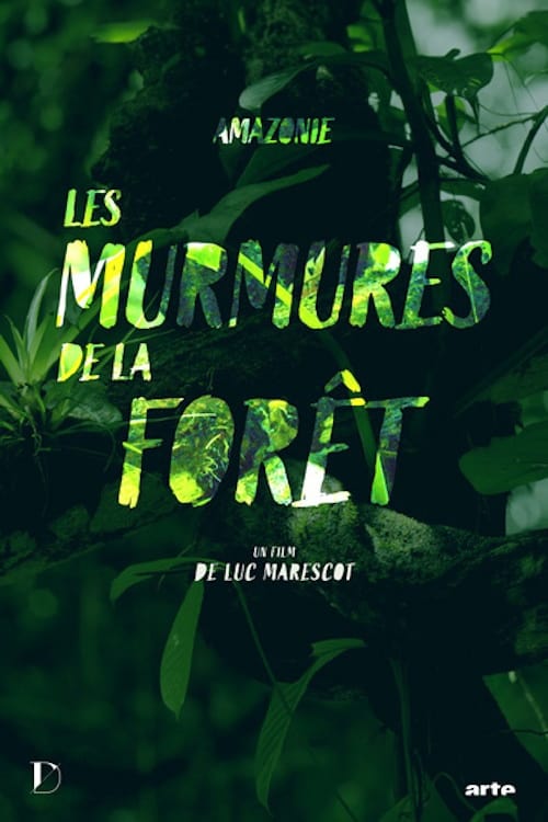 Amazonie, les murmures de la forêt | Amazonie, les murmures de la forêt