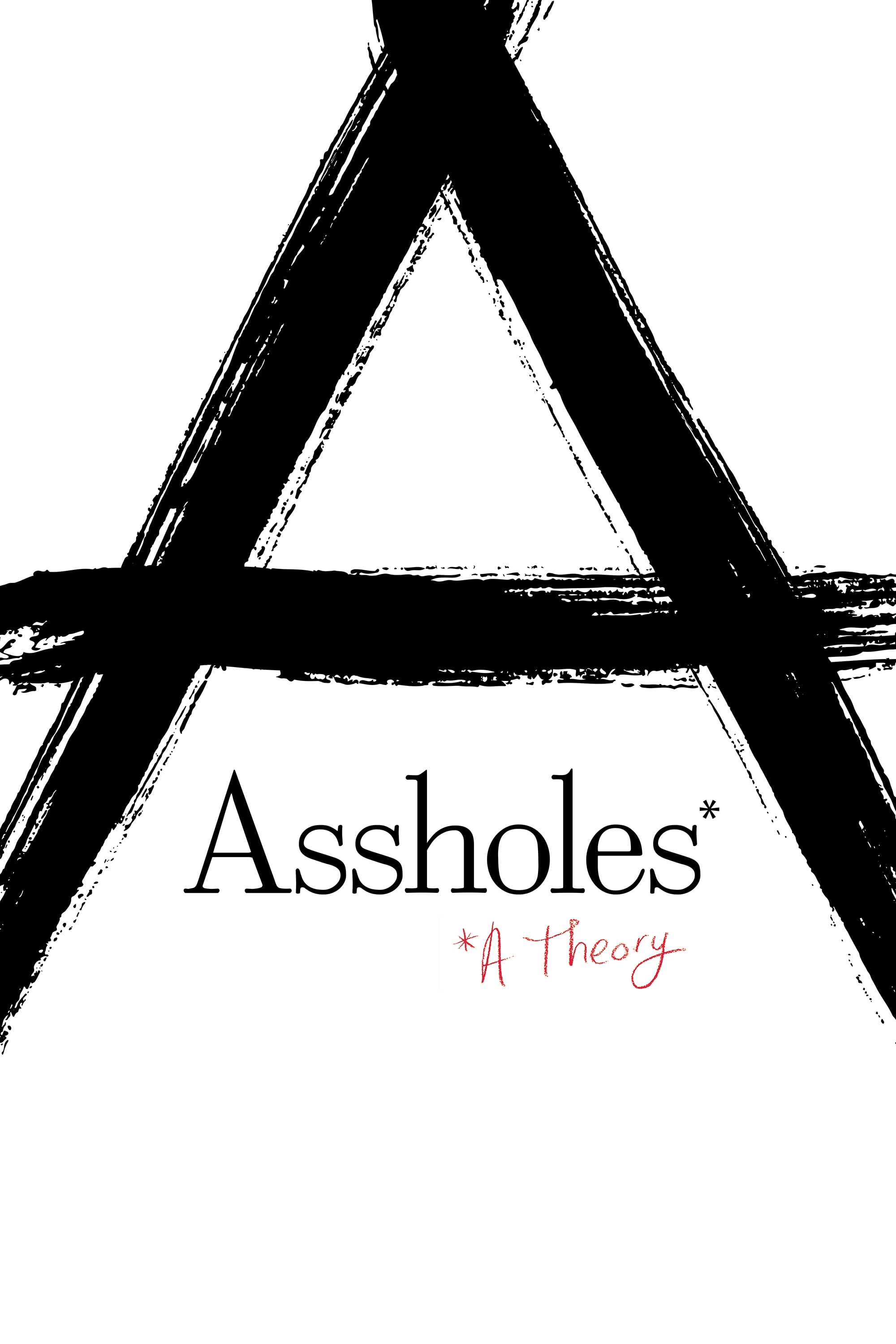 Assholes: A Theory | Assholes: A Theory