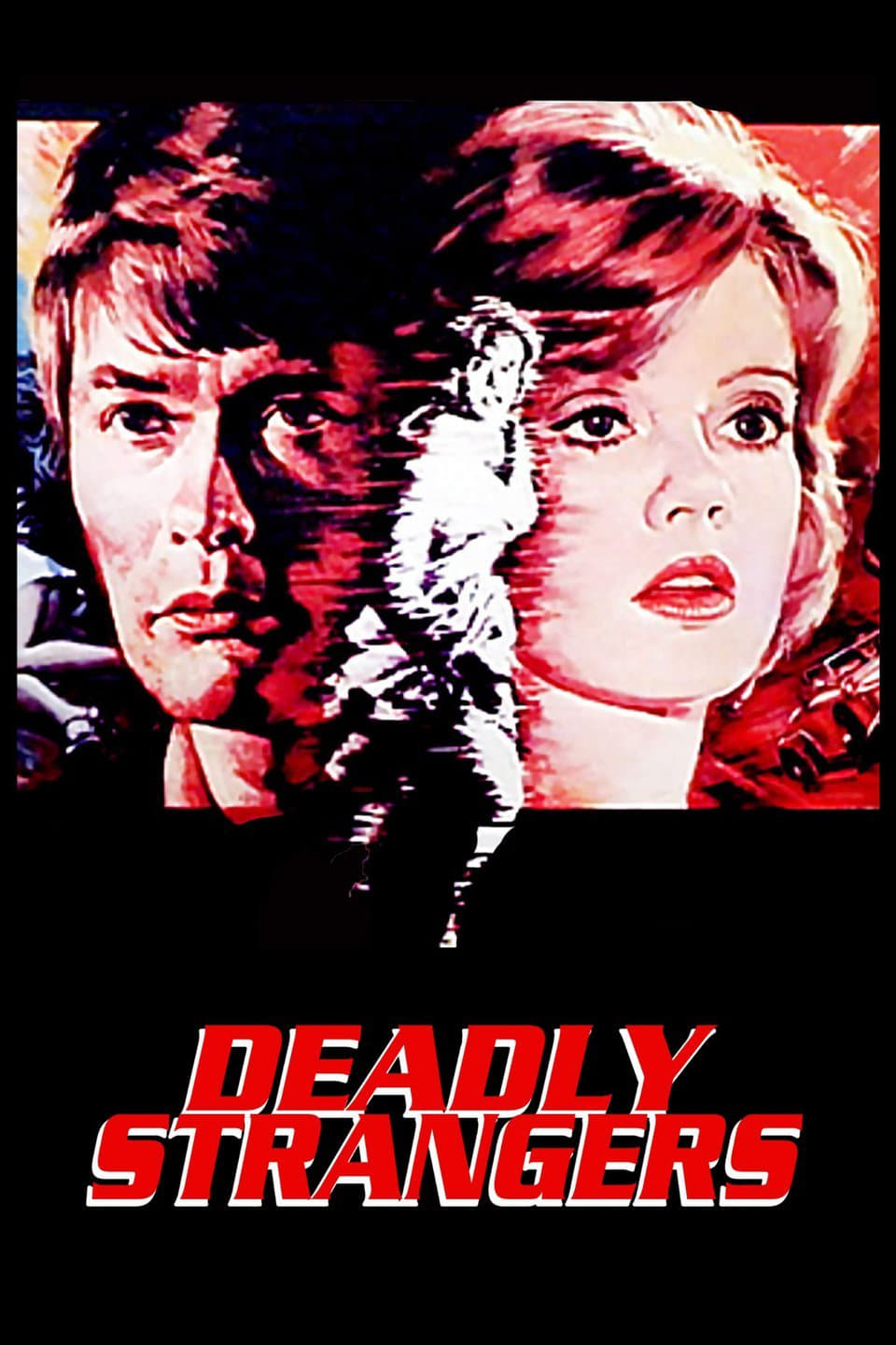 Deadly Strangers | Deadly Strangers