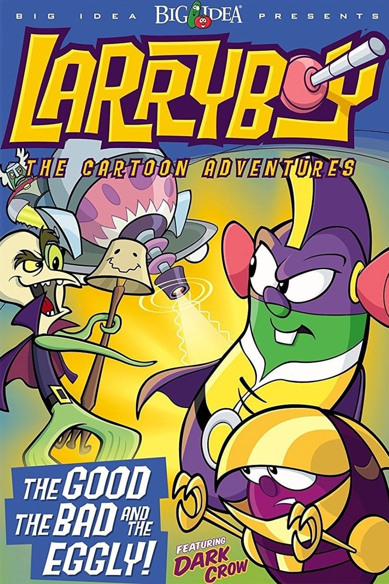 VeggieTales: LarryBoy in The Good, the Bad, and the Eggly