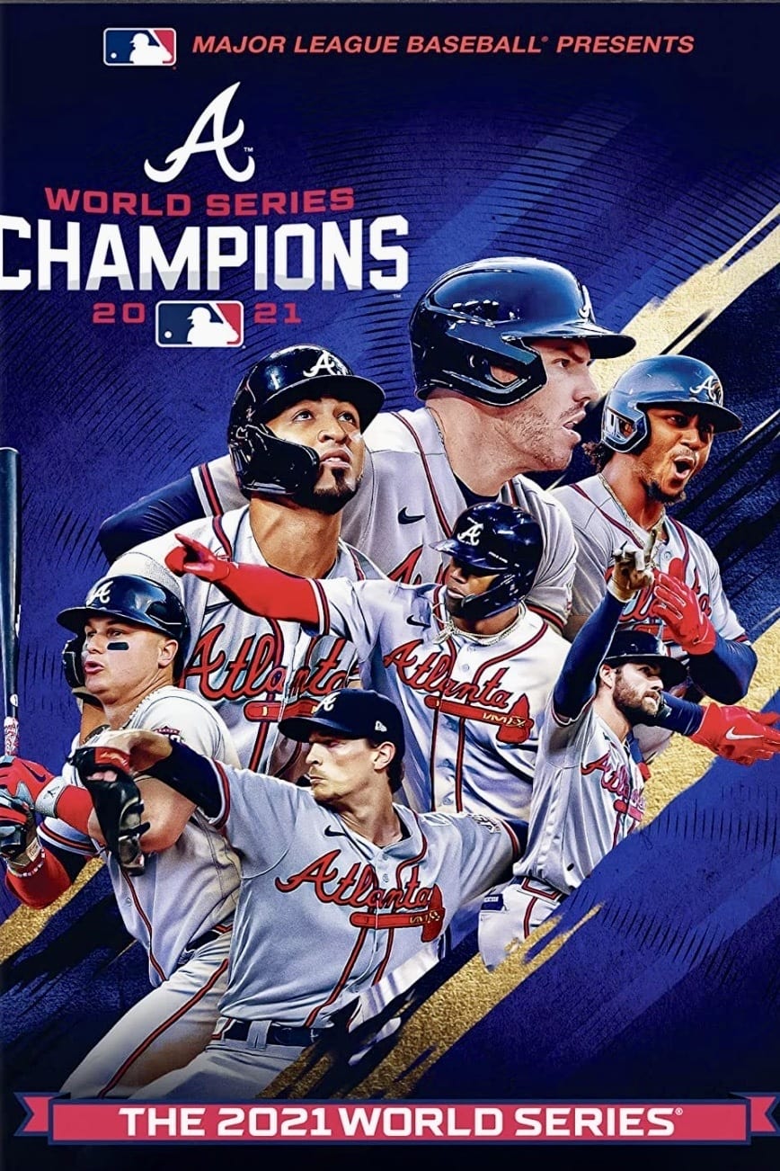 2021 Atlanta Braves: The Official World Series Film | 2021 Atlanta Braves: The Official World Series Film