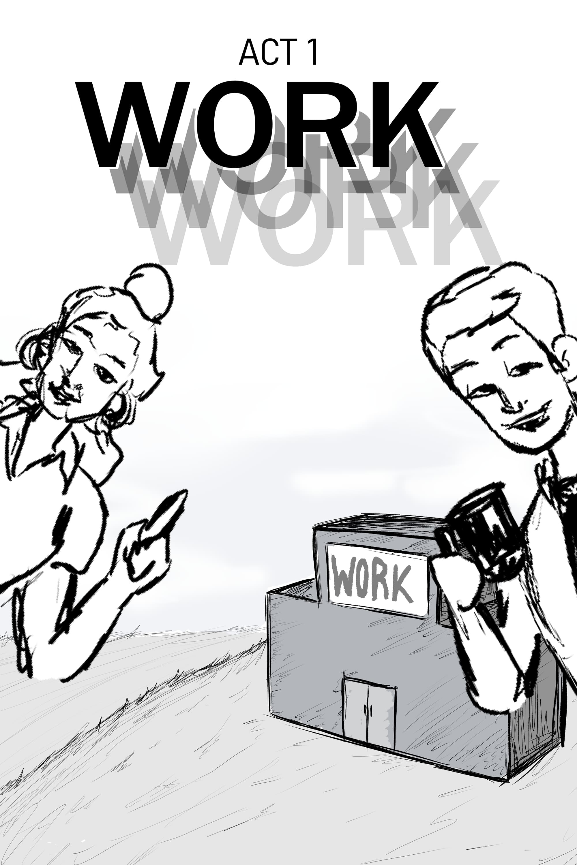 WORK act 1 | WORK act 1