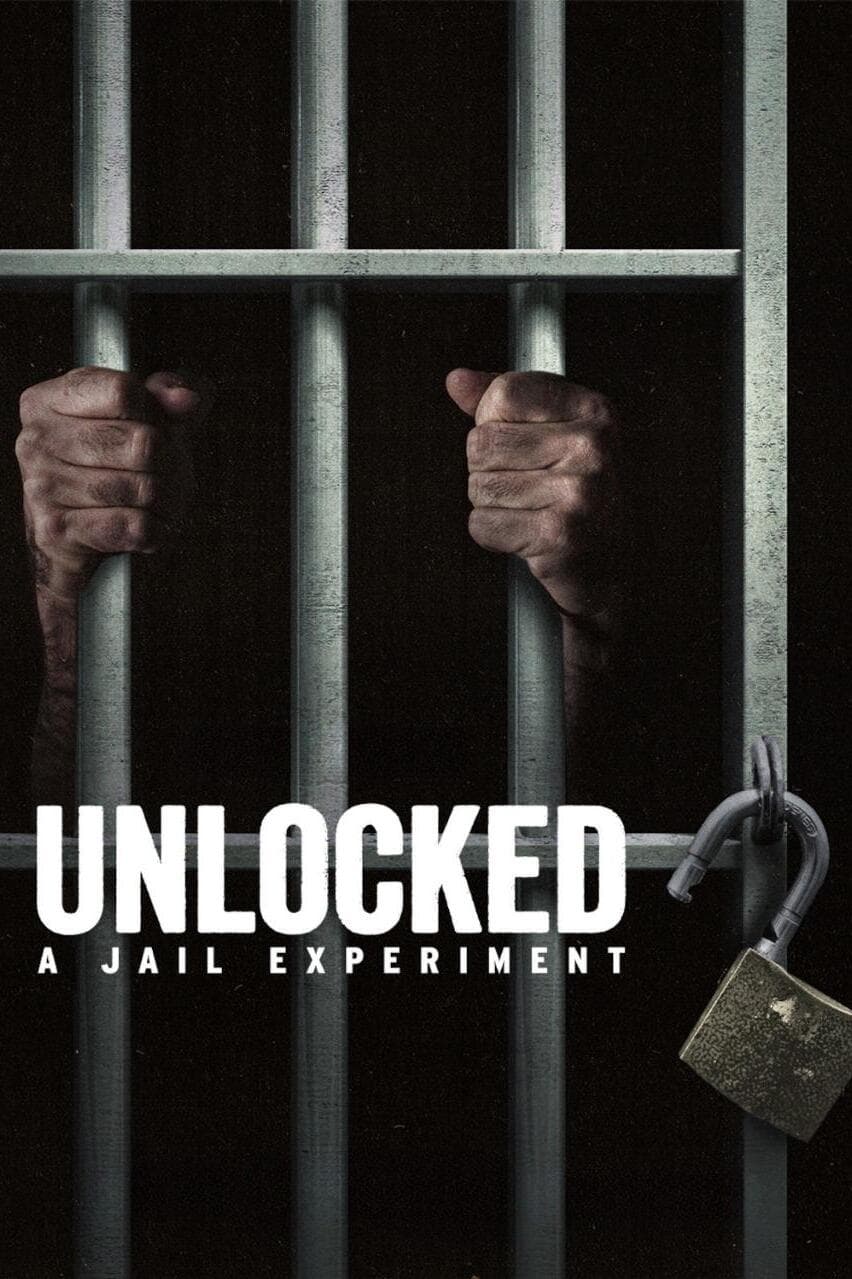 Unlocked: A Jail Experiment | Unlocked: A Jail Experiment