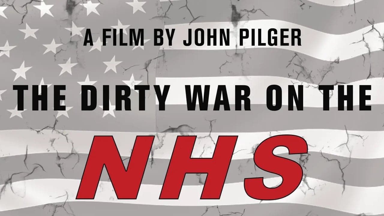 The Dirty War on the NHS|The Dirty War on the NHS