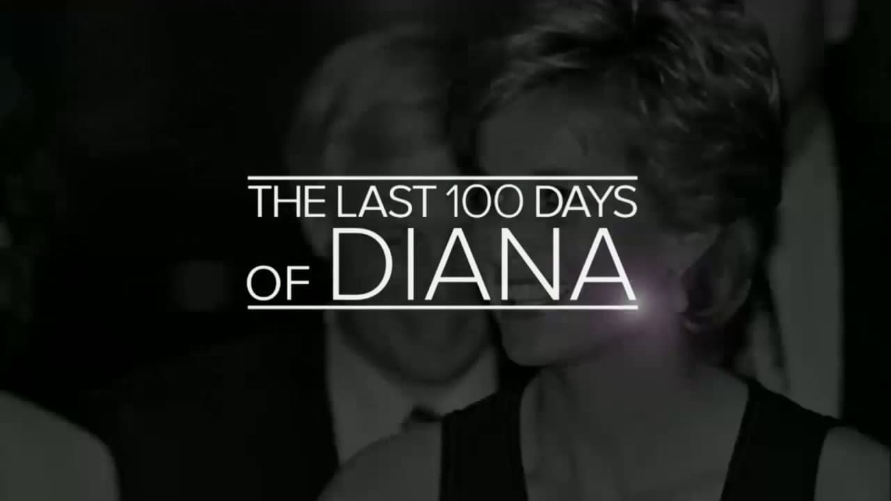 The Last 100 Days of Diana|The Last 100 Days of Diana