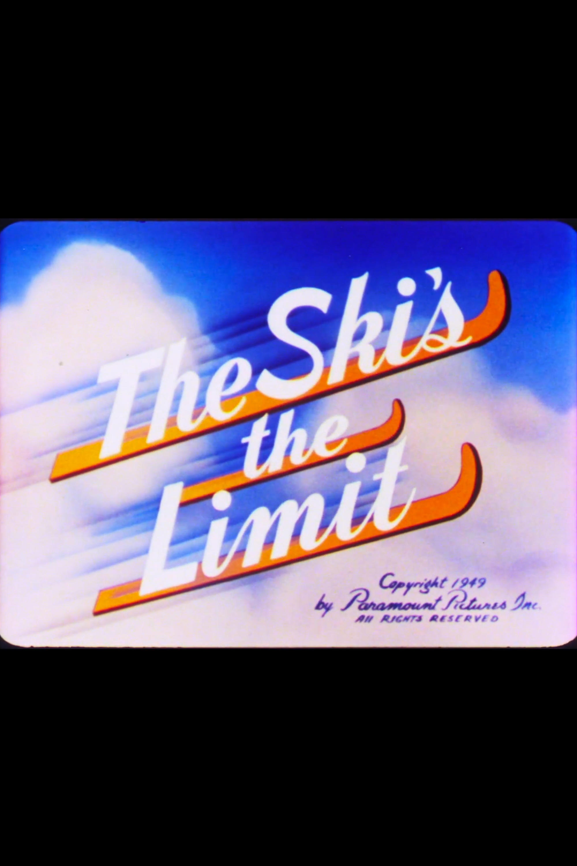 The Ski's the Limit | The Ski's the Limit