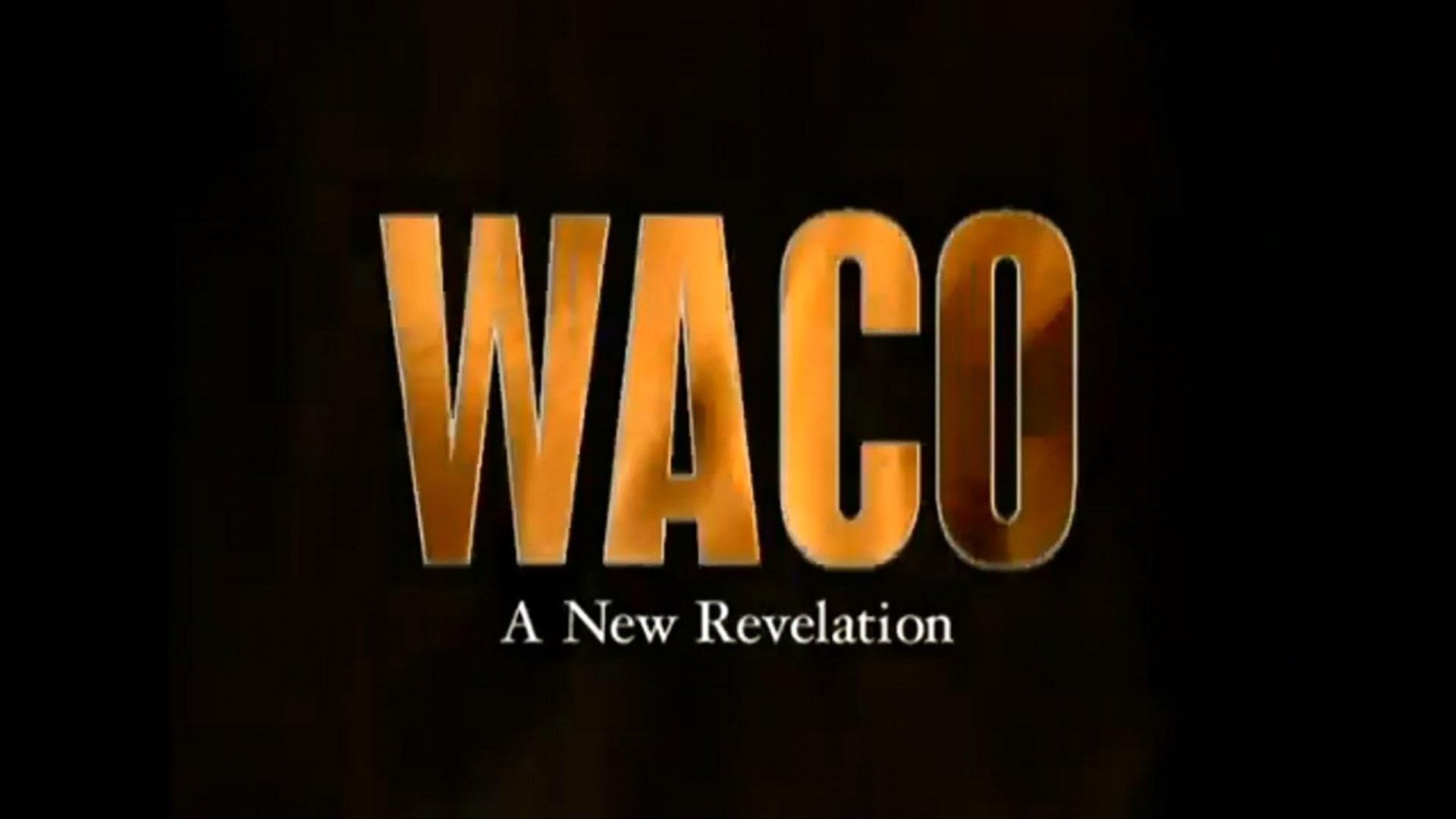 Waco: A New Revelation|Waco: A New Revelation