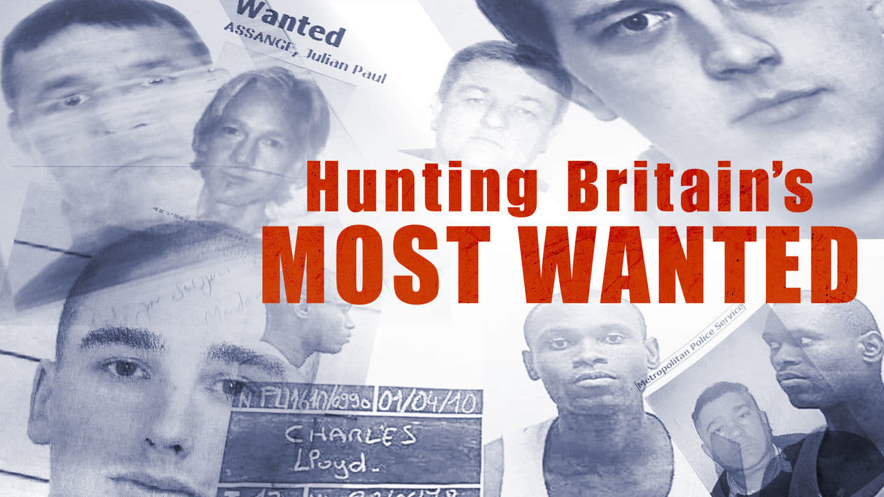 Hunting Britain's Most Wanted|Hunting Britain's Most Wanted