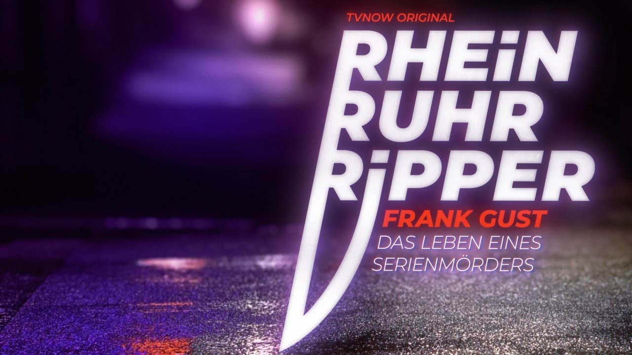 Der Rhein-Ruhr-Ripper Frank Gust|Der Rhein-Ruhr-Ripper Frank Gust