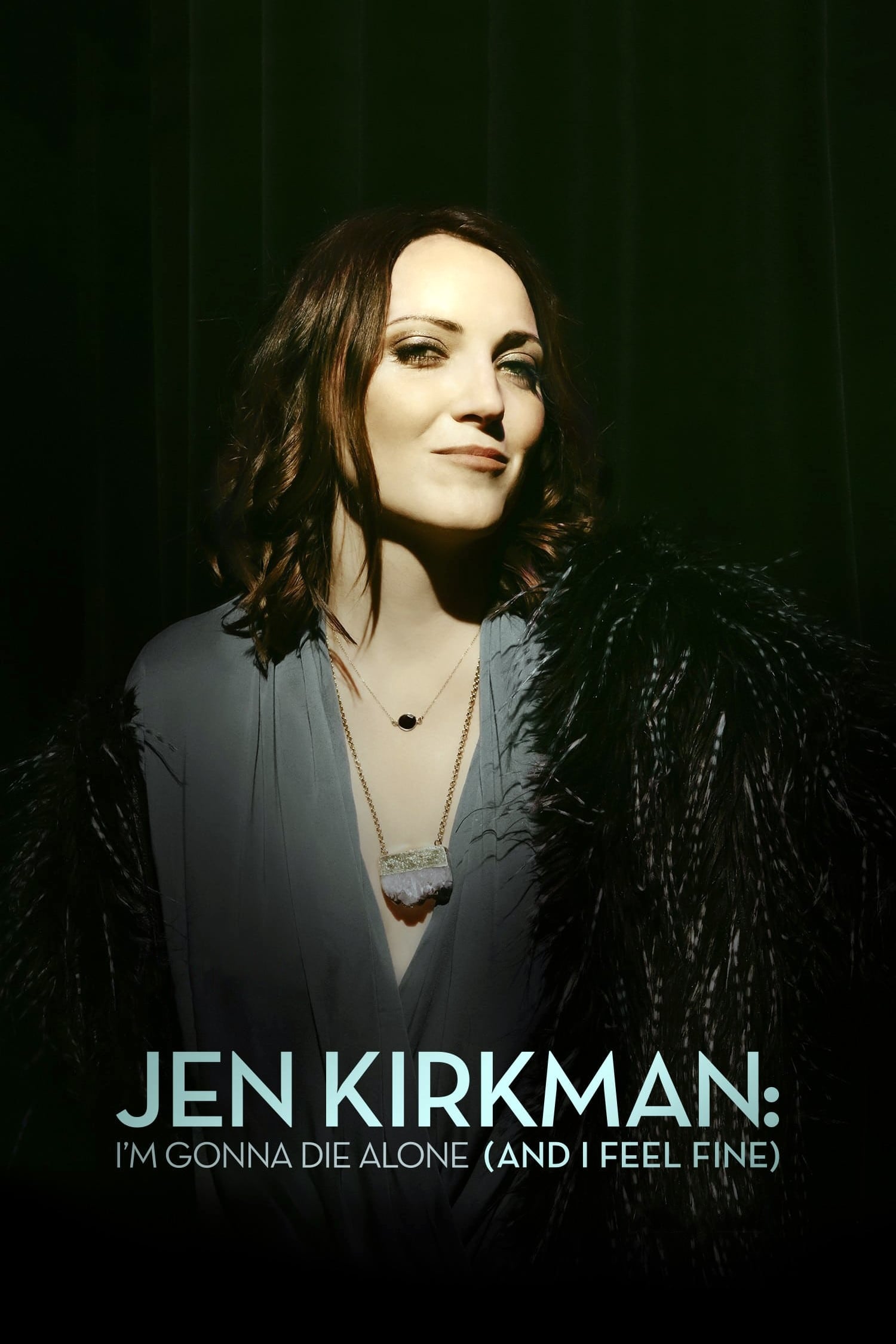 Jen Kirkman: I'm Gonna Die Alone (And I Feel Fine) | Jen Kirkman: I'm Gonna Die Alone (And I Feel Fine)