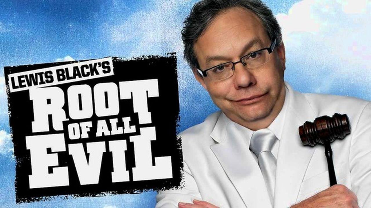 Lewis Black's Root of All Evil|Lewis Black's Root of All Evil