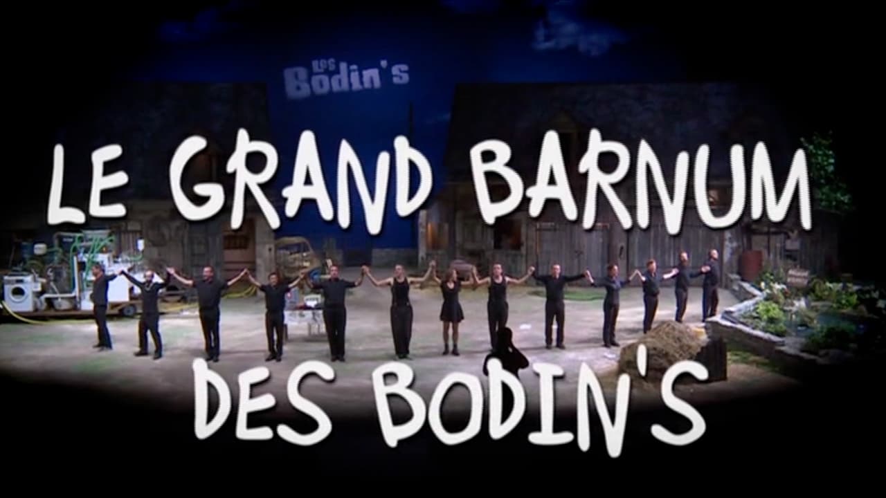 Le Grand Barnum des Bodin’s|Le Grand Barnum des Bodin’s