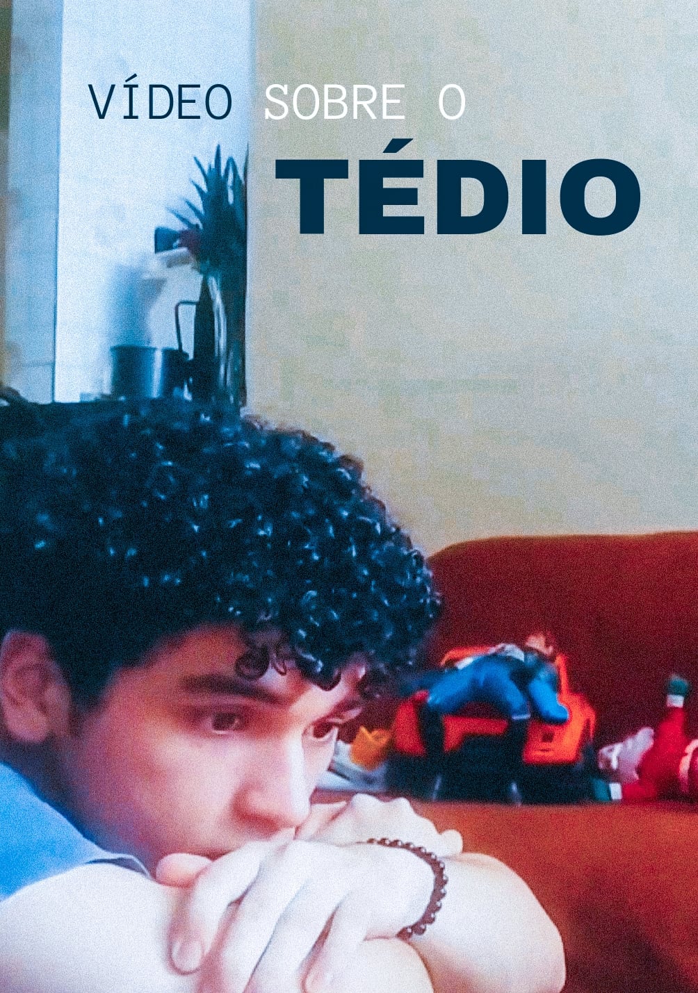 Vídeo sobre o tédio | Vídeo sobre o tédio