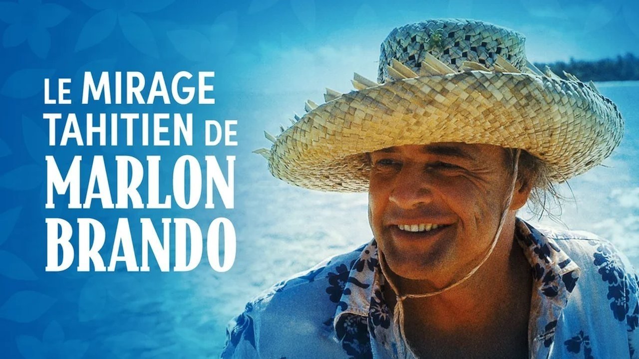 Le mirage tahitien de Marlon Brando|Le mirage tahitien de Marlon Brando