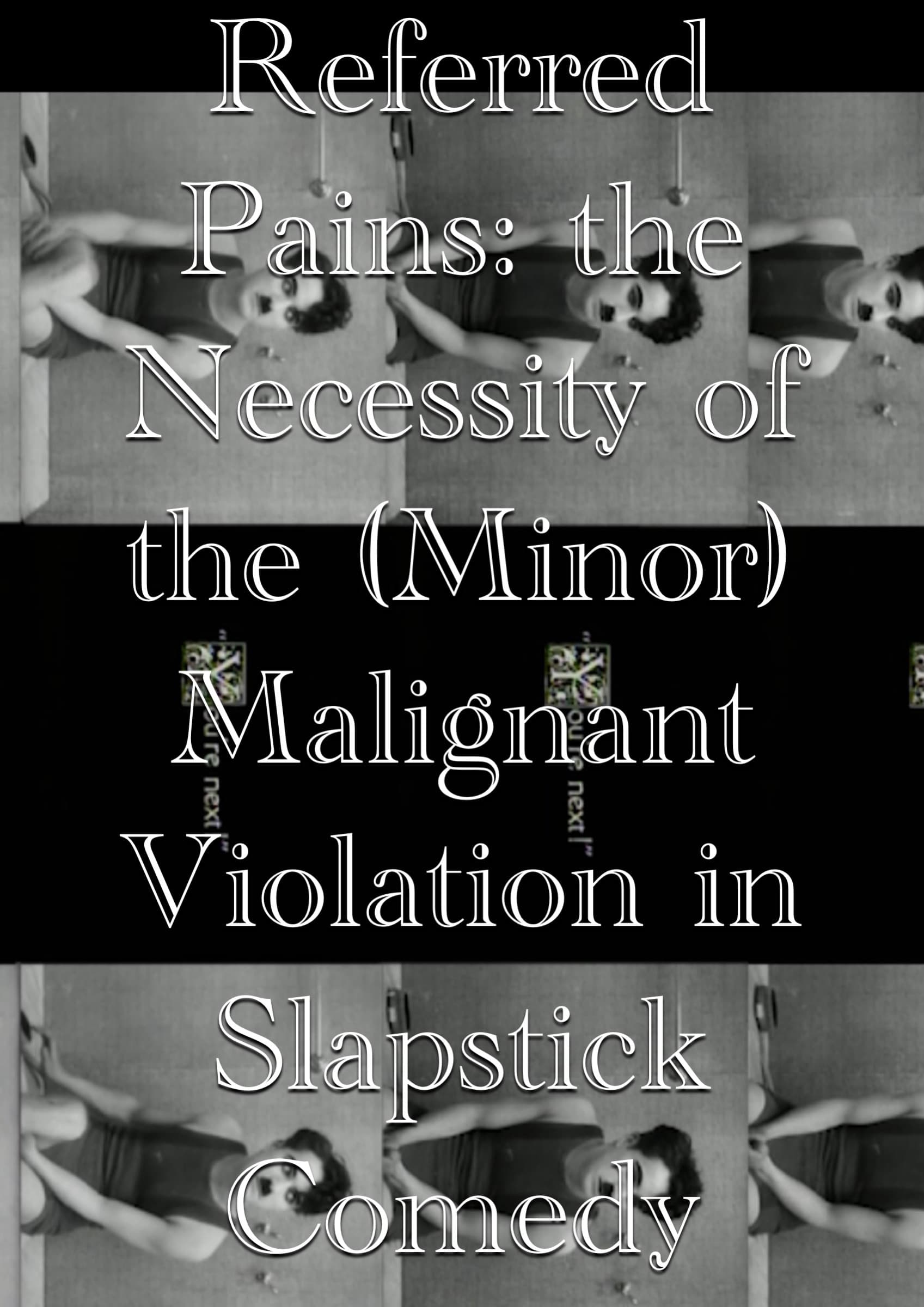 Referred Pains: the Necessity of the (Minor) Malignant Violation in Slapstick Comedy | Referred Pains: the Necessity of the (Minor) Malignant Violation in Slapstick Comedy