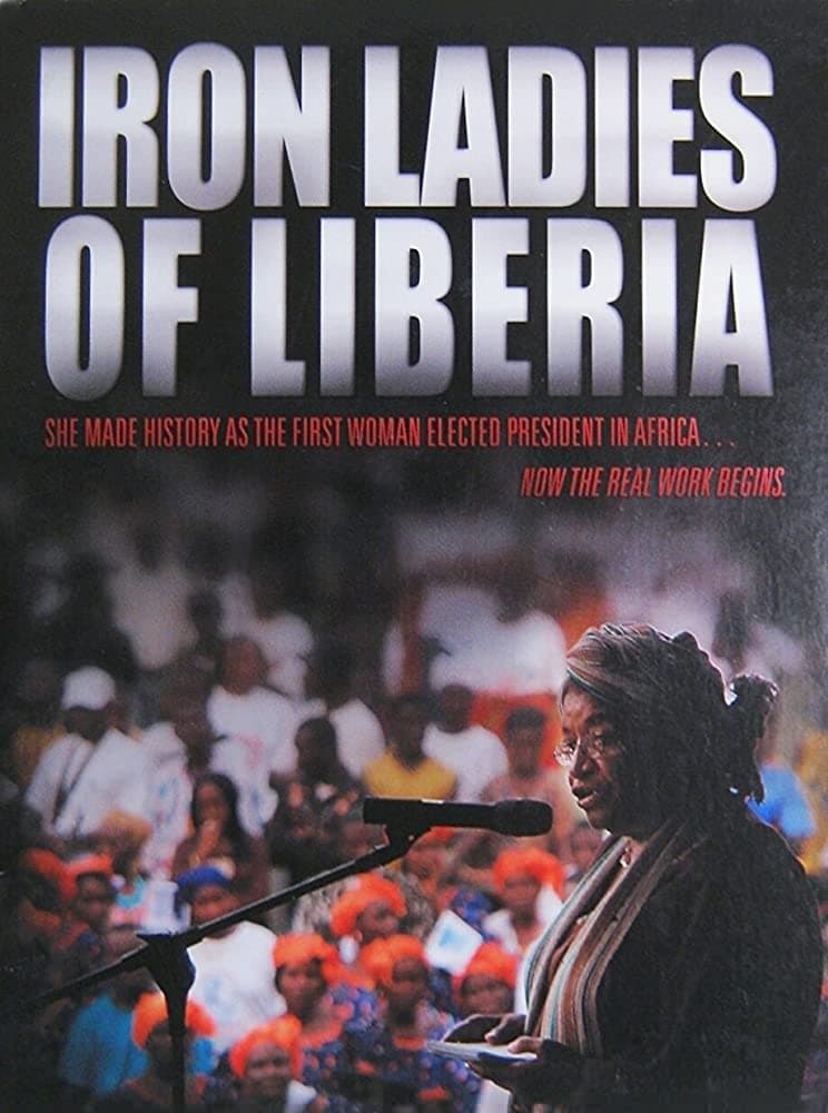 Iron Ladies of Liberia | Iron Ladies of Liberia