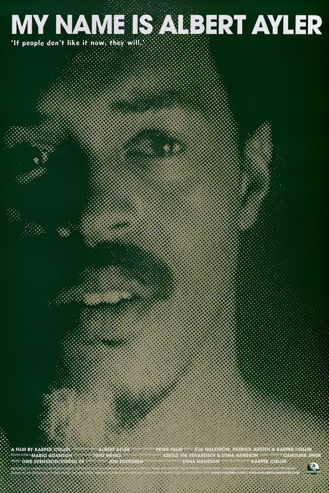 My Name Is Albert Ayler | My Name Is Albert Ayler