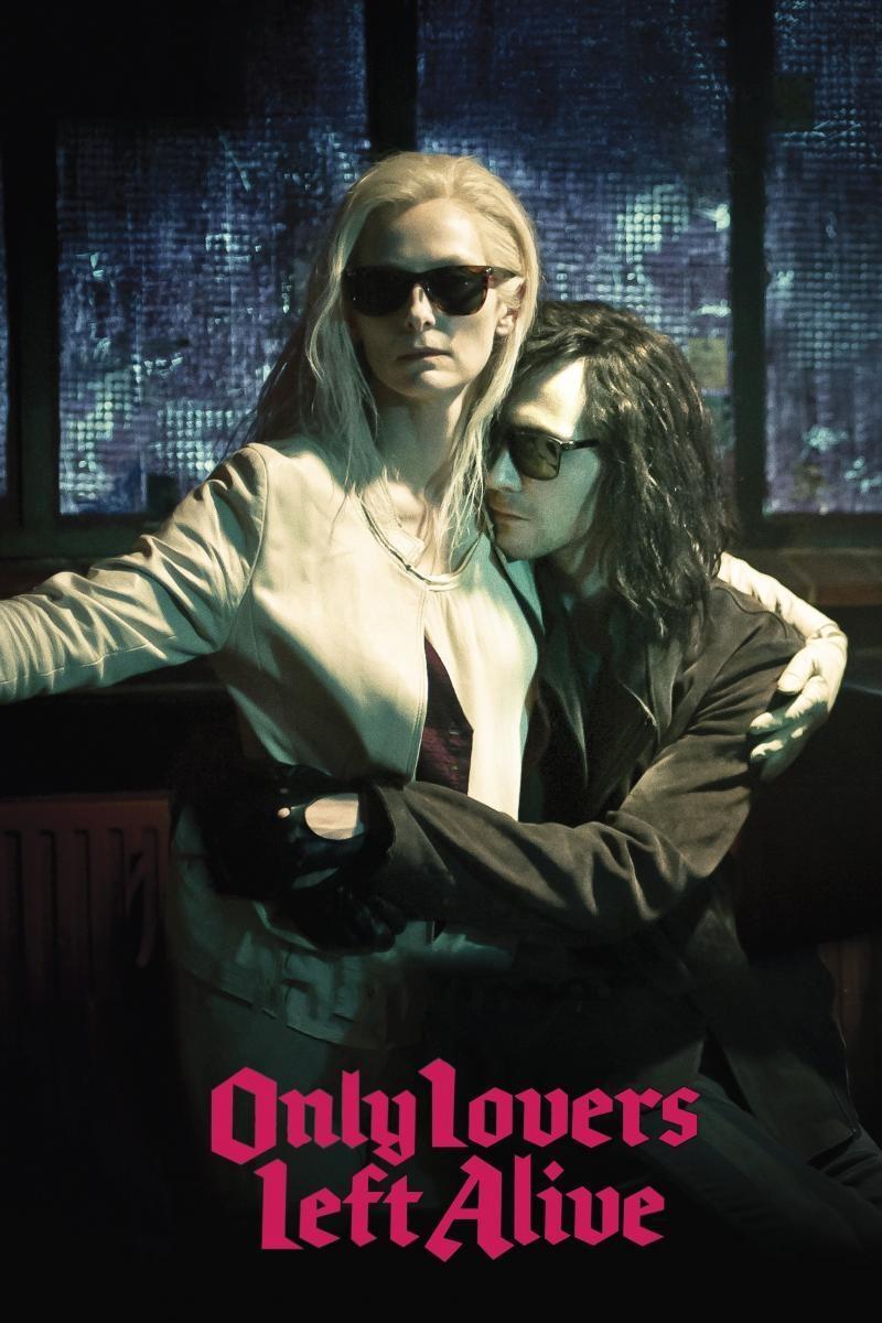 Only Lovers Left Alive