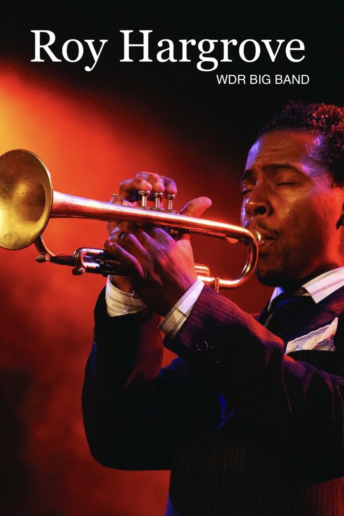 Roy Hargrove and WDR BIG BAND | Roy Hargrove and WDR BIG BAND