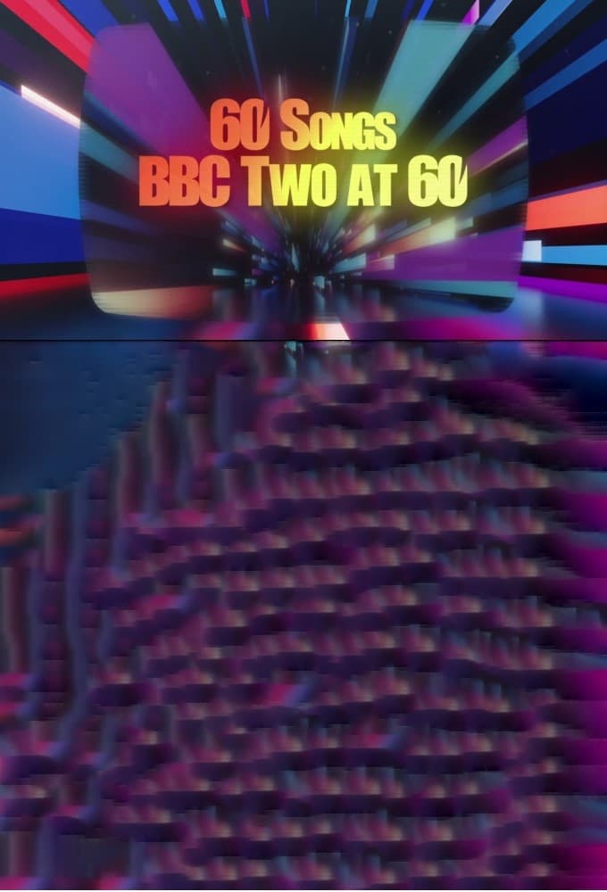 60 Songs: BBC Two at 60 | 60 Songs: BBC Two at 60