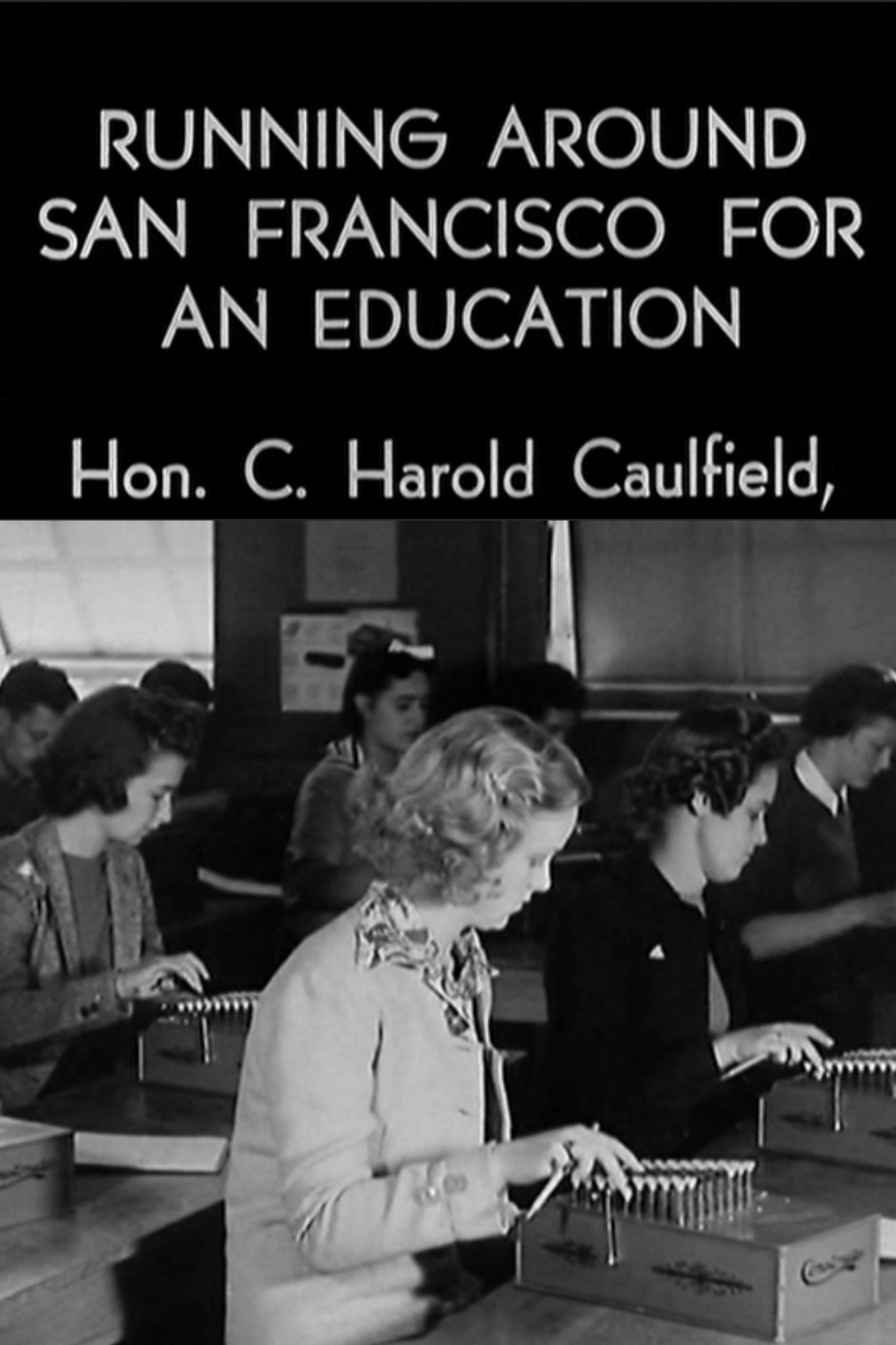 Running Around San Francisco for an Education