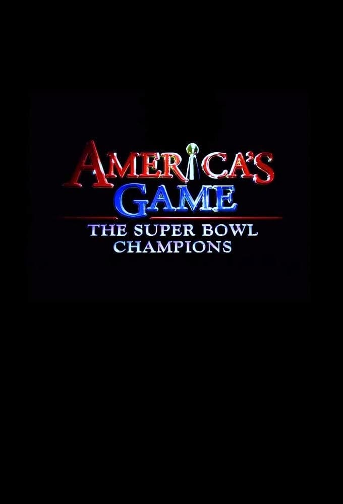 America's Game: The Super Bowl Champions | America's Game: The Super Bowl Champions