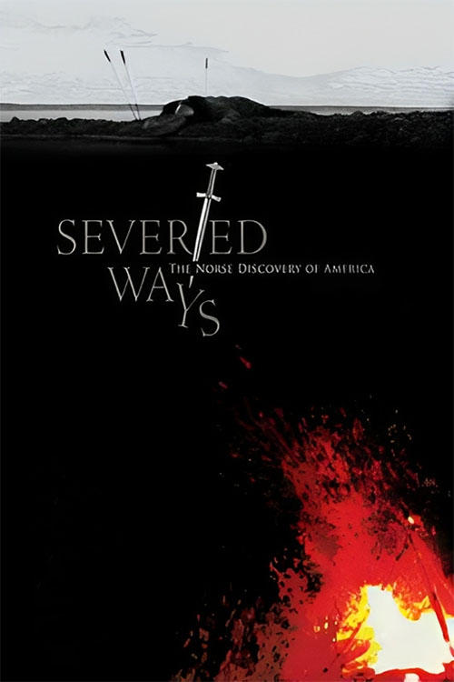 Severed Ways: The Norse Discovery of America | Severed Ways: The Norse Discovery of America