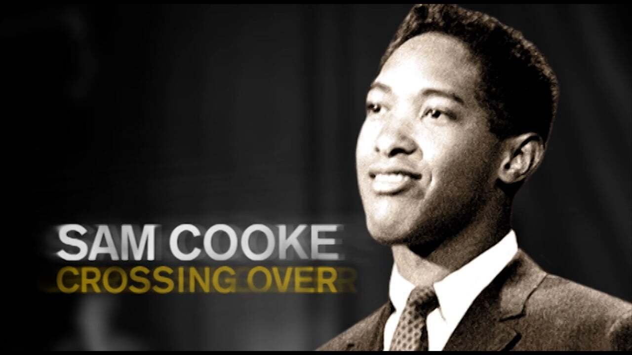 Sam Cooke: Crossing Over|Sam Cooke: Crossing Over