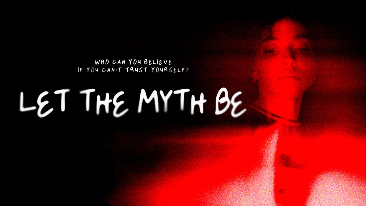 Let the Myth Be|Let the Myth Be