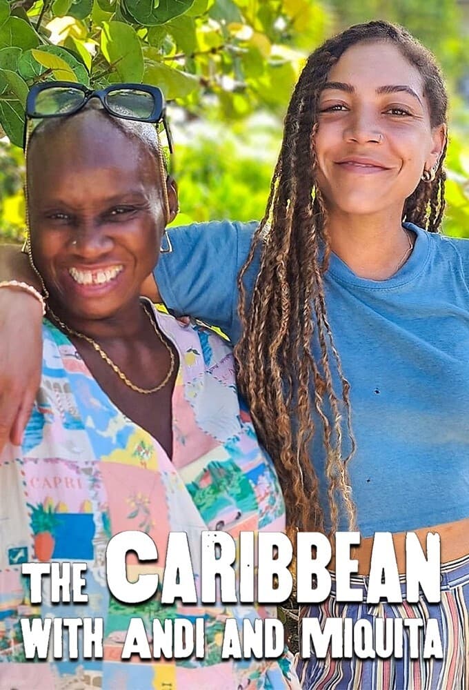 The Caribbean with Andi and Miquita | The Caribbean with Andi and Miquita