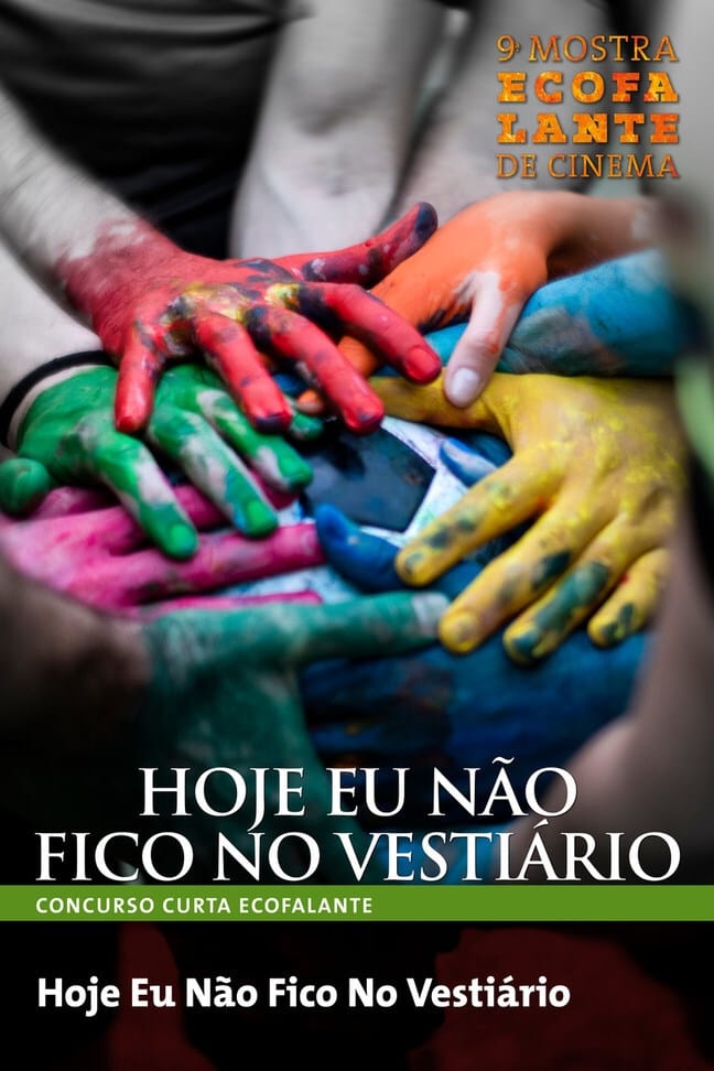 Hoje eu Não Fico no Vestiário | Hoje eu Não Fico no Vestiário