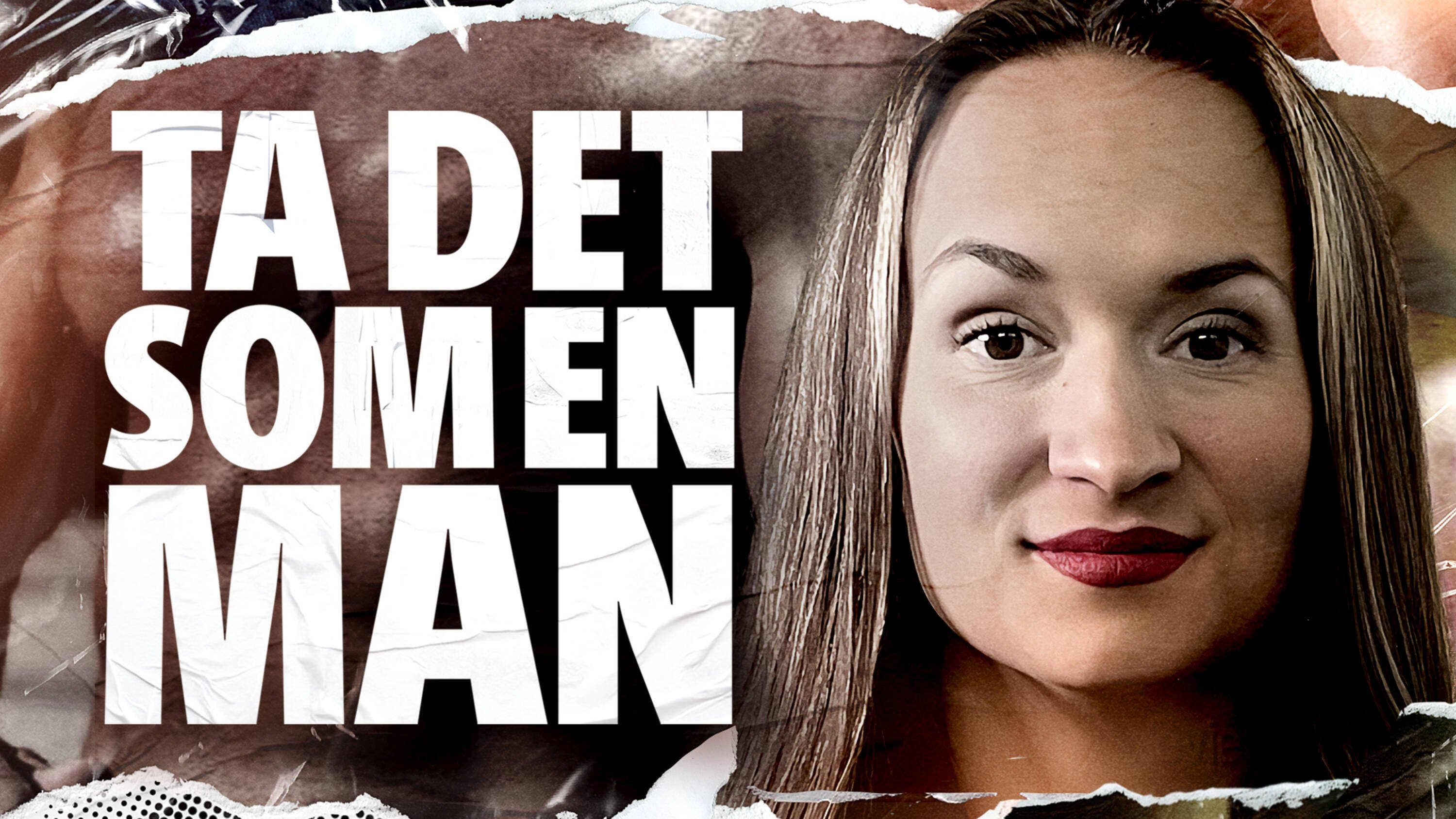 Ta det som en man|Ta det som en man