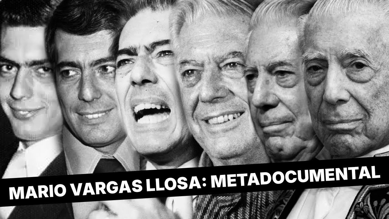 Metadocumental de Mario Vargas Llosa: La vida está hecha para traicionarse|Metadocumental de Mario Vargas Llosa: La vida está hecha para traicionarse