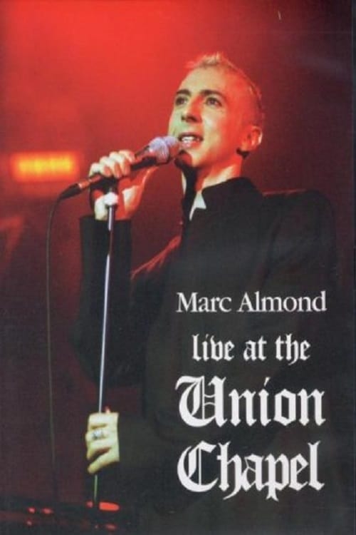 Marc Almond: Live at the Union Chapel | Marc Almond: Live at the Union Chapel