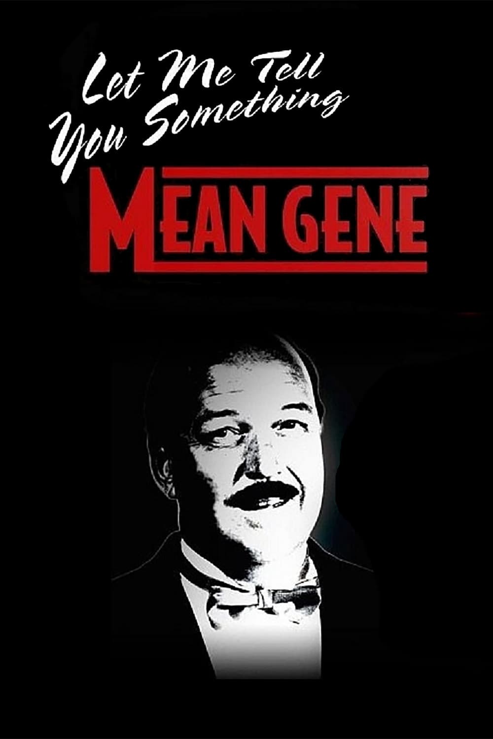 WWE: Let Me Tell You Something Mean Gene | WWE: Let Me Tell You Something Mean Gene