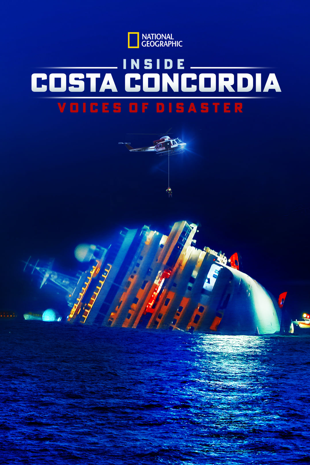 Inside Costa Concordia: Voices of Disaster | Inside Costa Concordia: Voices of Disaster