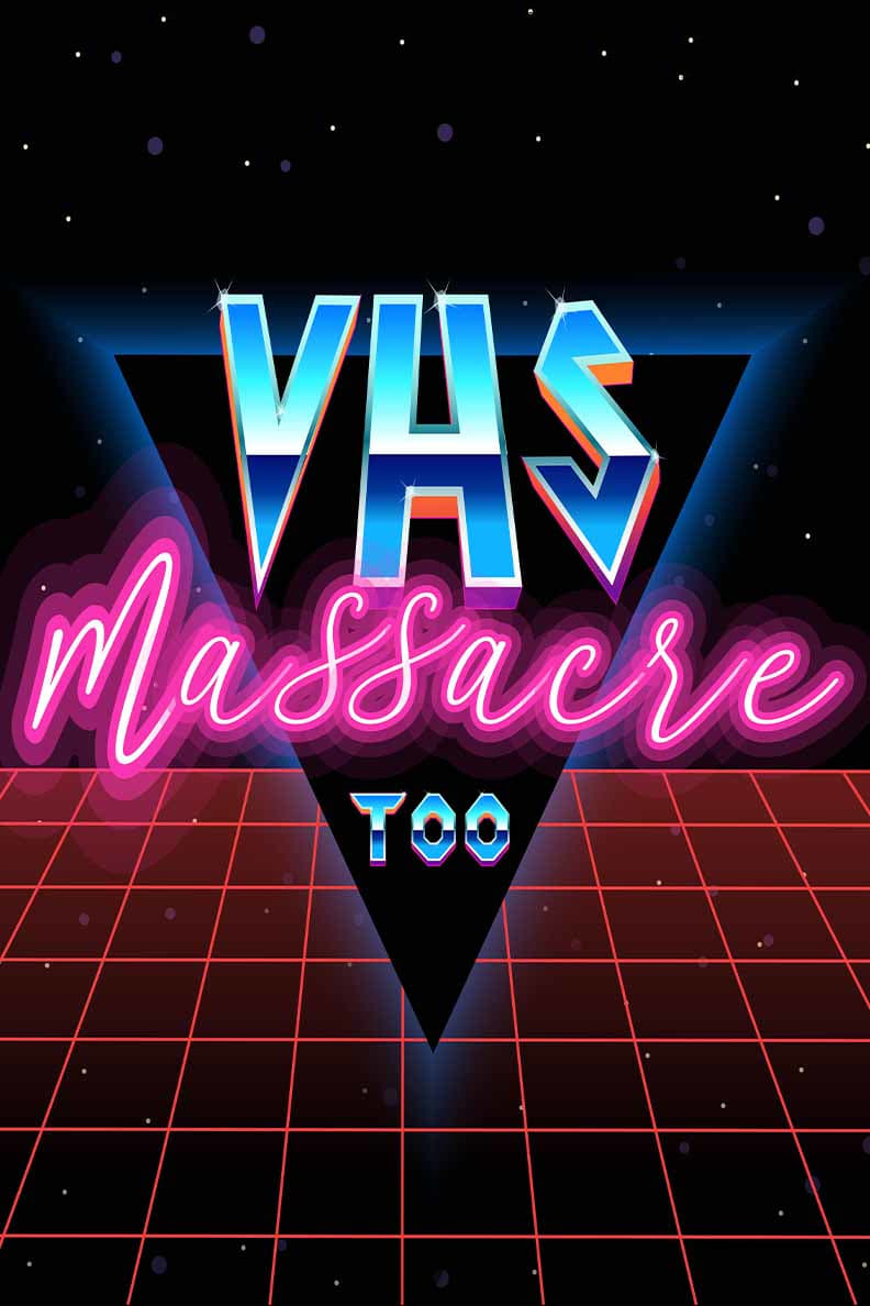 VHS Massacre Too | VHS Massacre Too