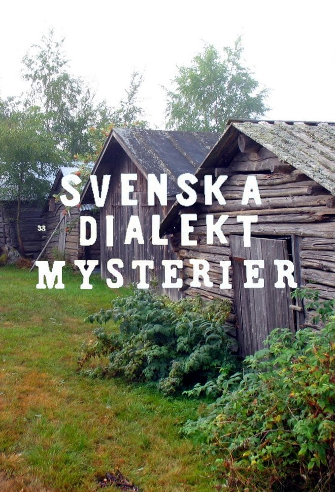 Svenska dialektmysterier | Svenska dialektmysterier