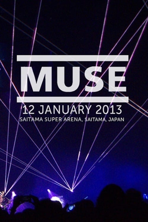 Muse: Live at Saitama Super Arena | Muse: Live at Saitama Super Arena