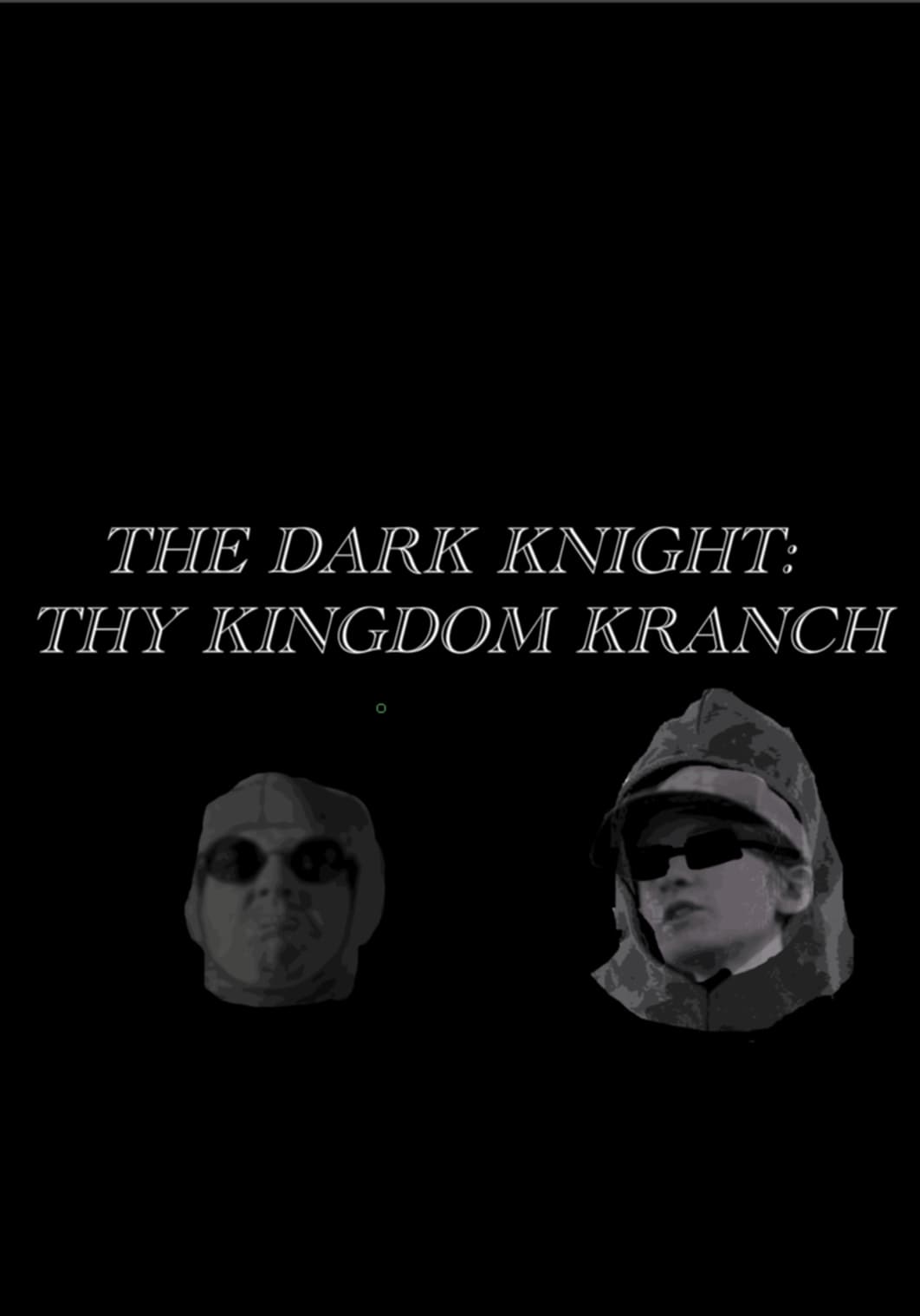 The Dark Knight- Thy Kingdom Kranch | The Dark Knight- Thy Kingdom Kranch