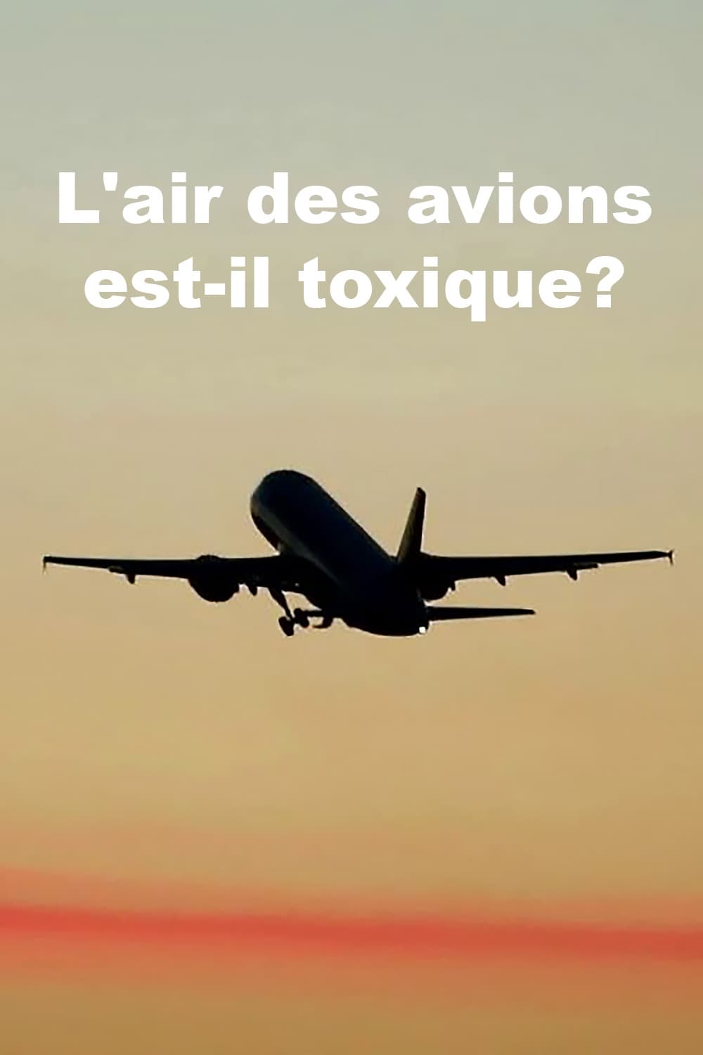 L’air des avions est-il toxique? | L’air des avions est-il toxique?