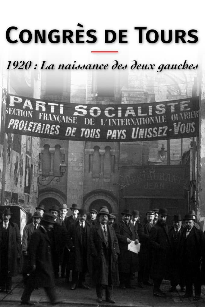 Congrès de Tours. 1920 : La Naissance des deux gauches | Congrès de Tours. 1920 : La Naissance des deux gauches