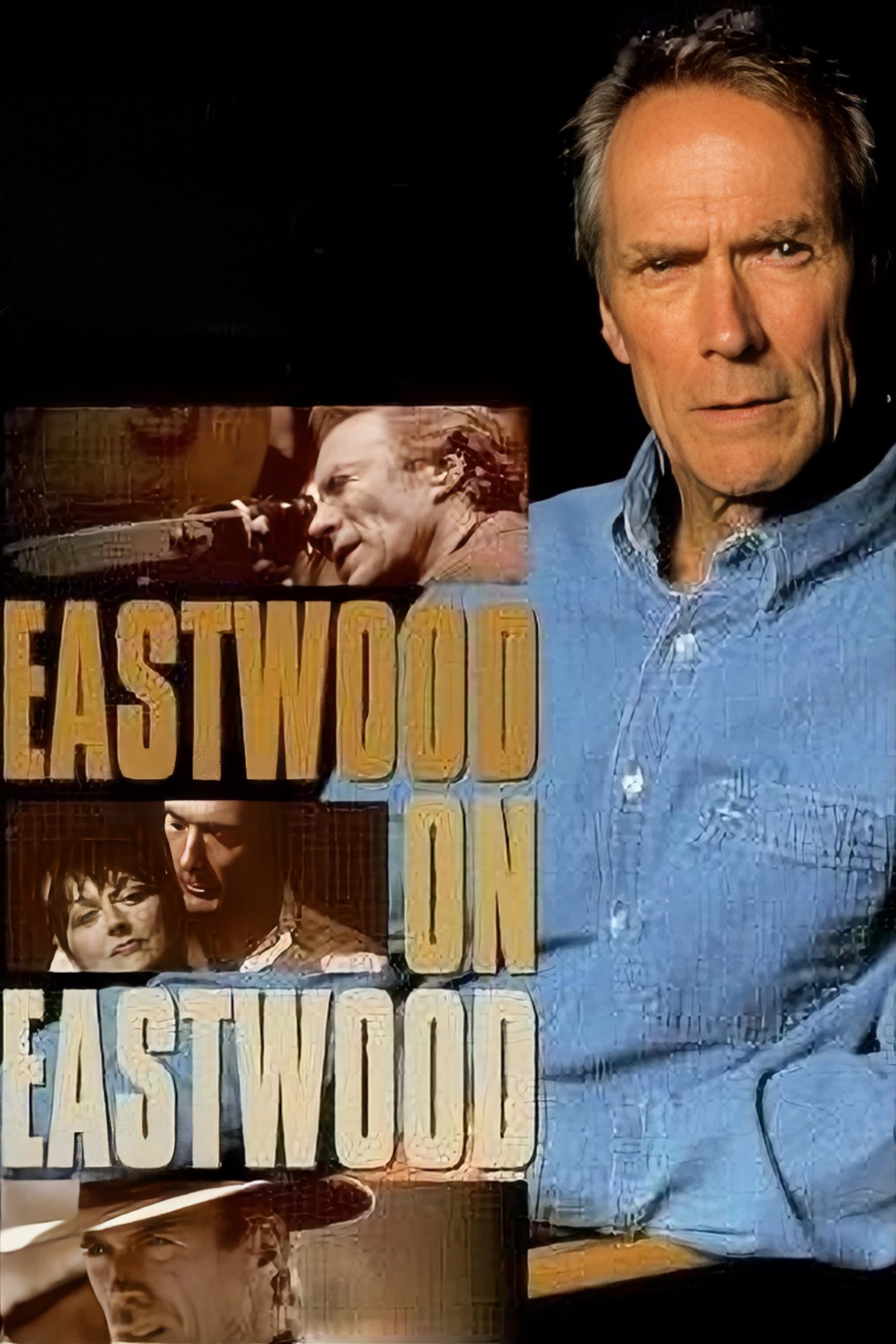 Eastwood on Eastwood | Eastwood on Eastwood