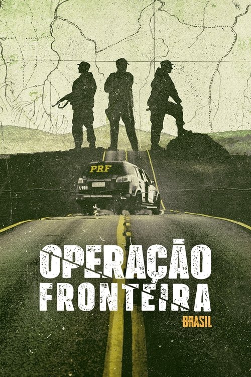 Operação Fronteira Brasil | Operação Fronteira Brasil