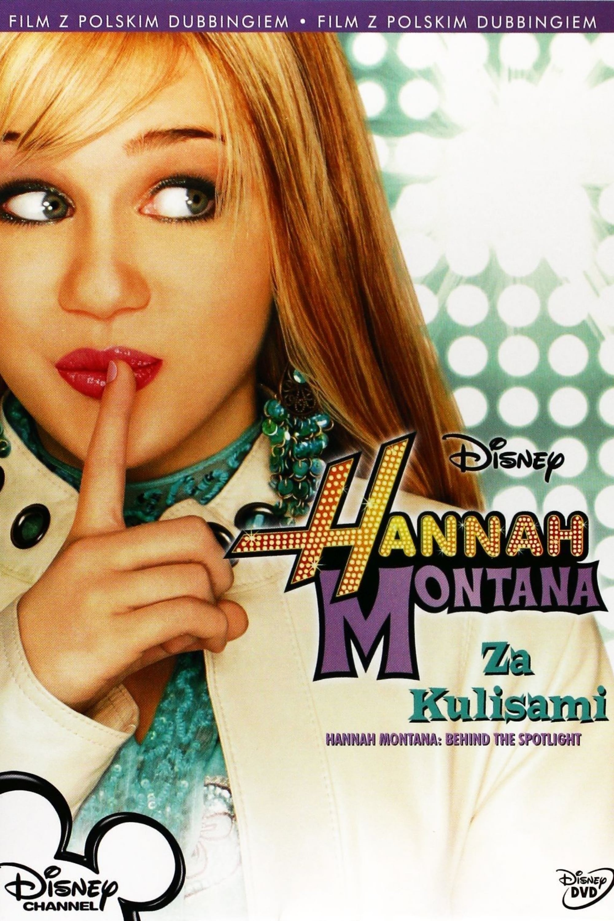 Hannah Montana - Behind The Spotlight | Hannah Montana - Behind The Spotlight