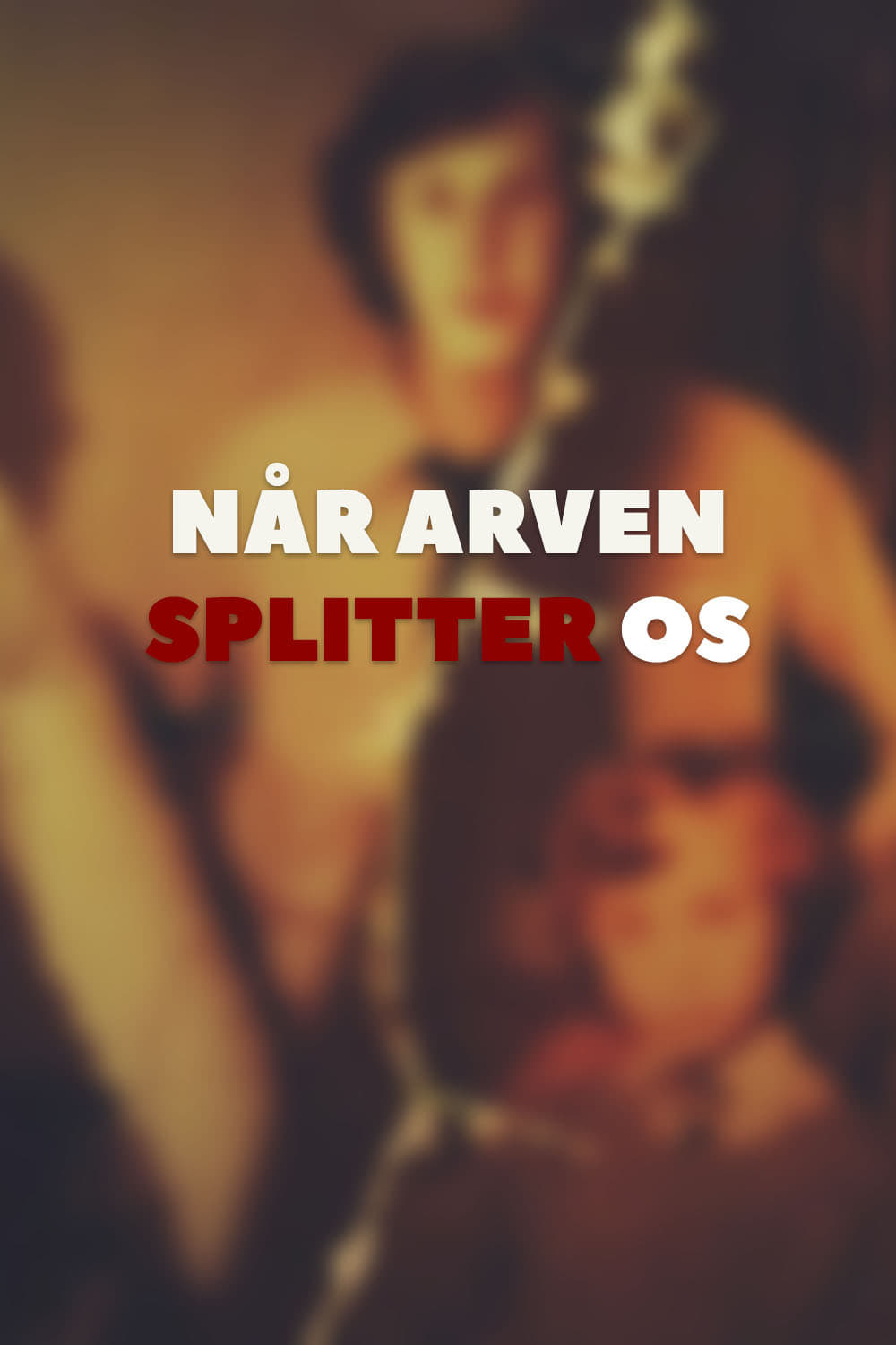 Når arven splitter os | Når arven splitter os