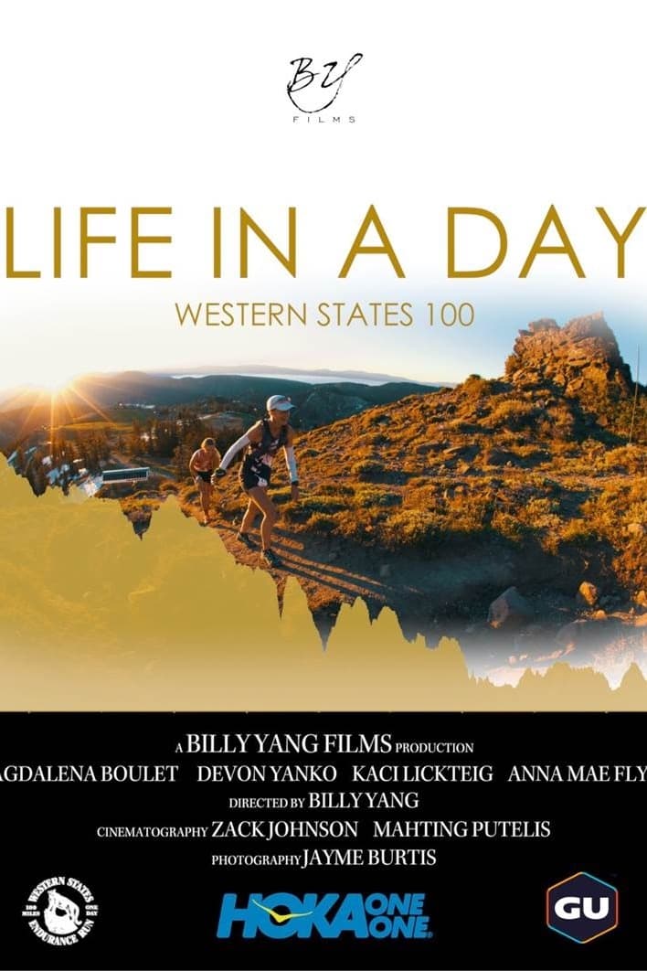 LIFE IN A DAY - The Western States 100 Mile Endurance Run | LIFE IN A DAY - The Western States 100 Mile Endurance Run