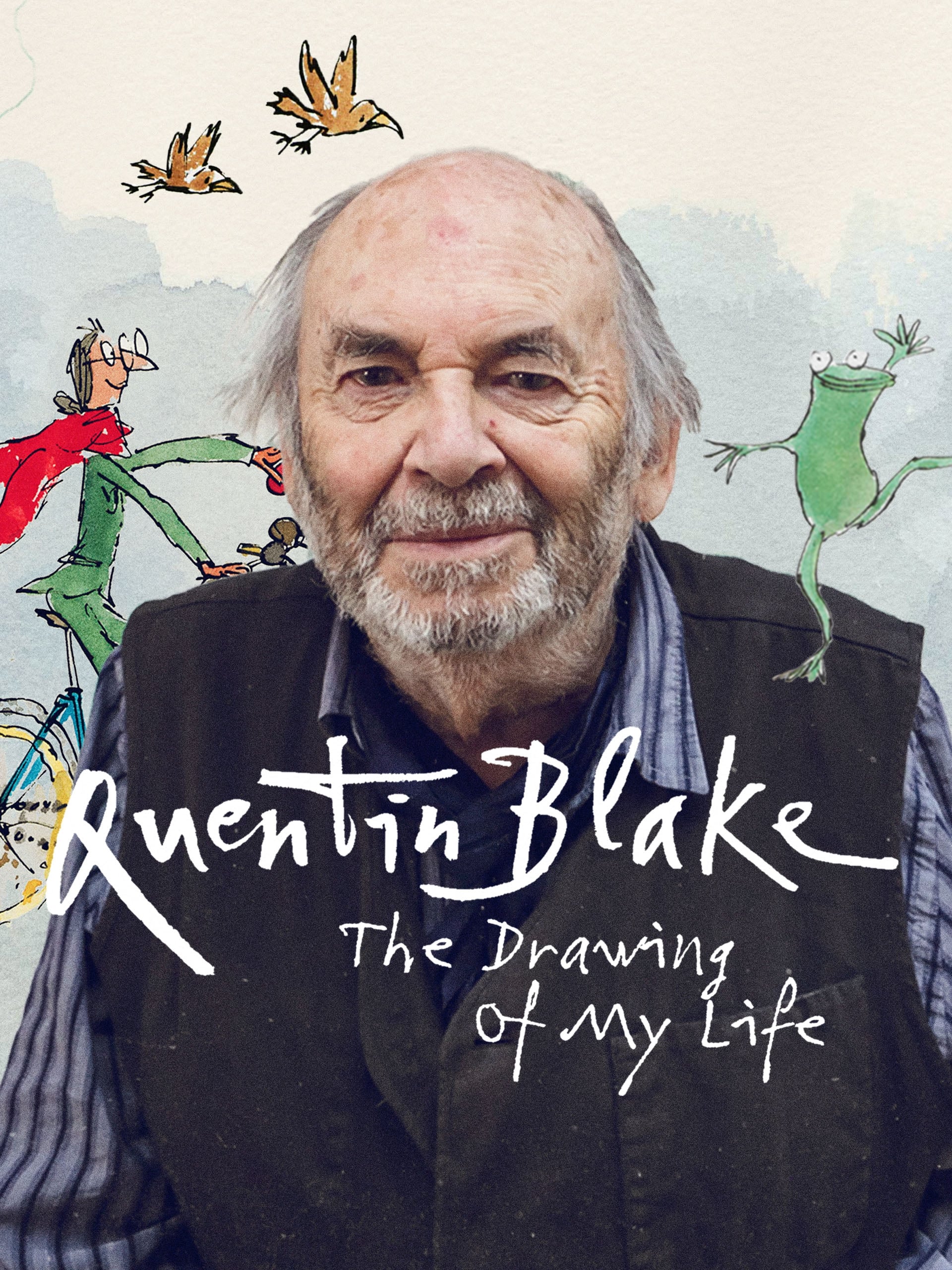 Quentin Blake – The Drawing of My Life | Quentin Blake – The Drawing of My Life