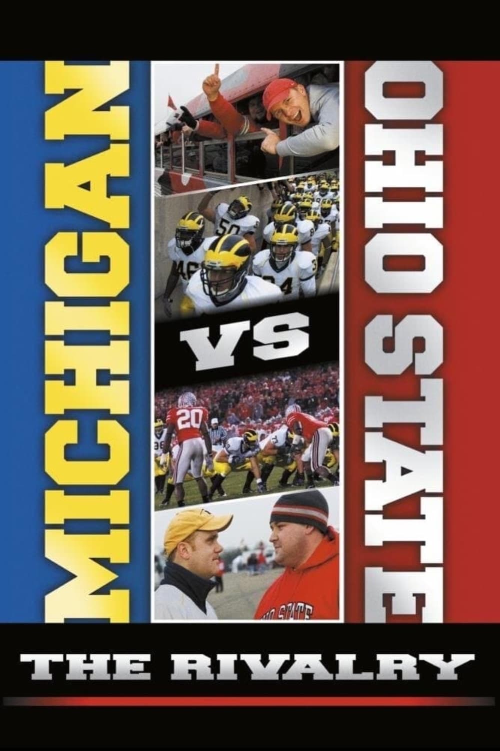 Michigan vs. Ohio State:  The Rivalry | Michigan vs. Ohio State:  The Rivalry