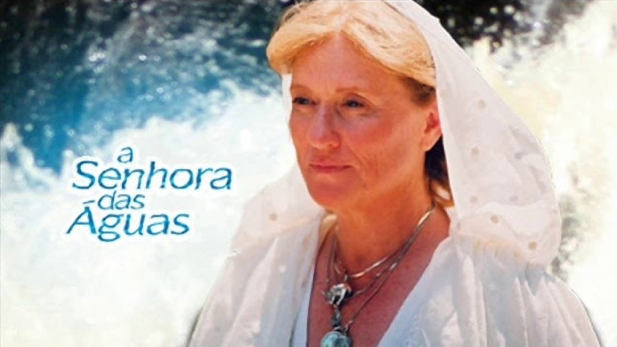 A Senhora das Águas|A Senhora das Águas